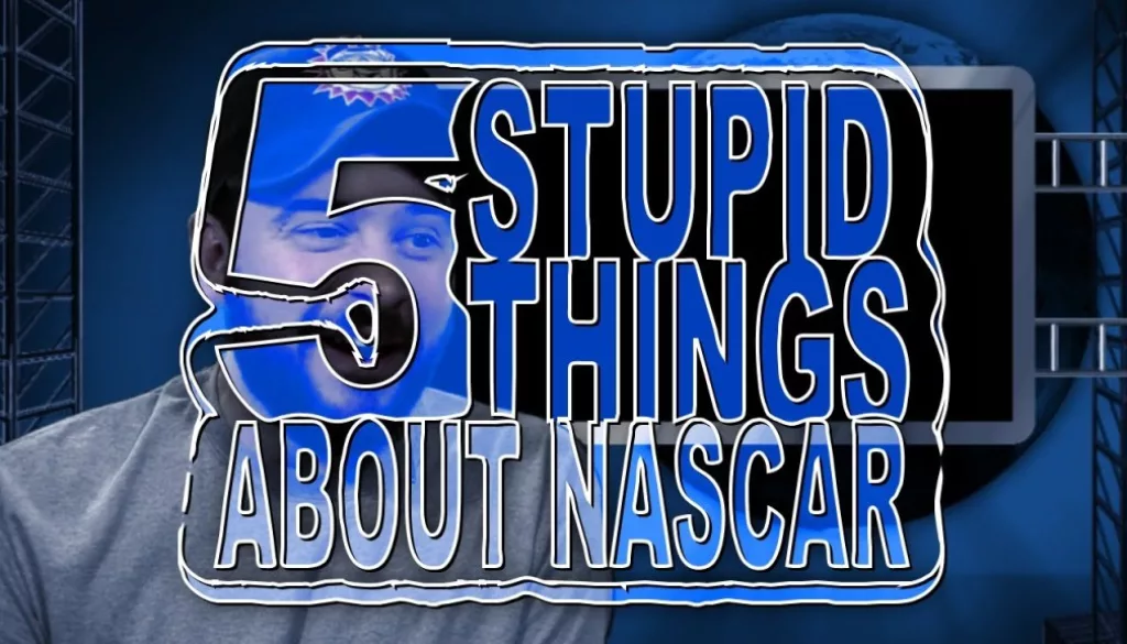 5 Stupid stupid Nascar Facts