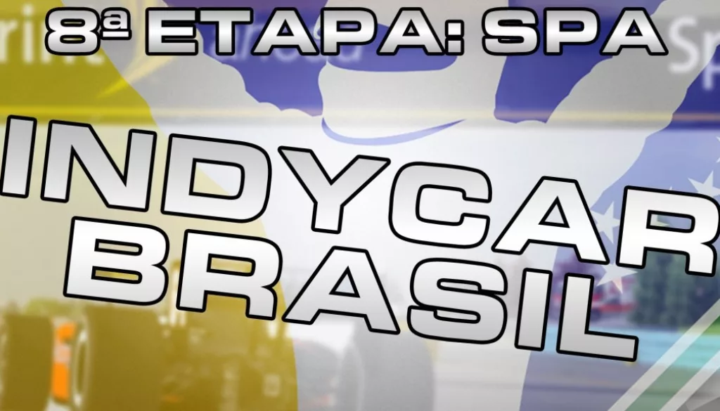 8ª Etapa: IndyCar Brasil – Circuit de Spa-Francorchamps