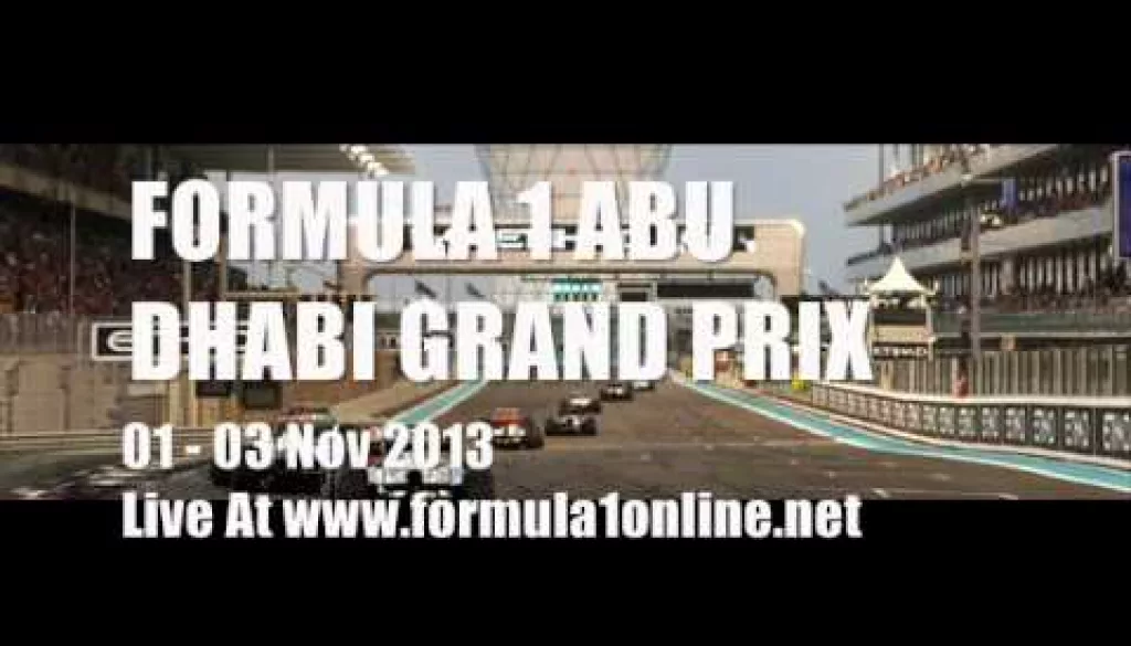 Watch Formula 1 ABU DHABI Grand Prix On 03-11-2013 Complete Race Live