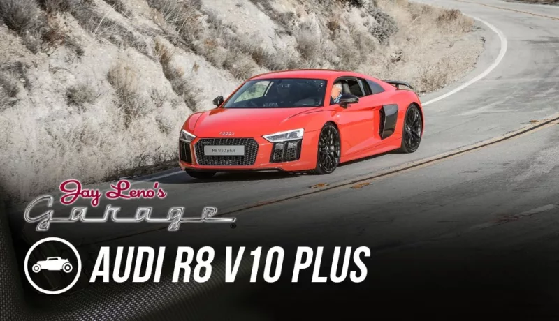Jay Leno’s Garage – 2017 Audi R8 V10 Plus