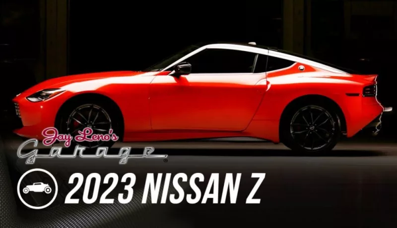A 2023 Nissan Z Emerges From Jay Leno’s Garage