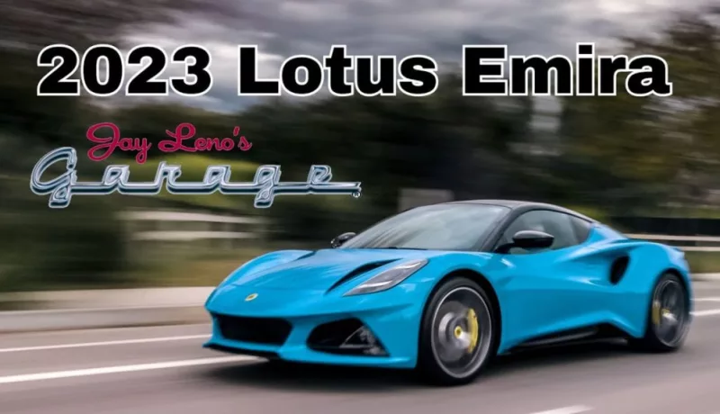 A 2023 Lotus Emira Emerges From Jay Leno’s Garage
